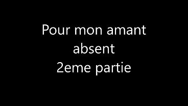 Bande annonce Pour mon amant absent 2eme partie