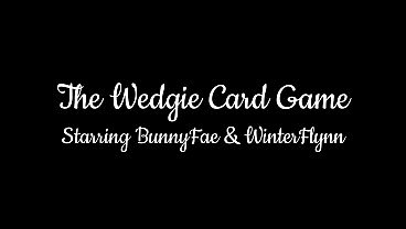 Bunny & Flynn Plays The Wedgie Card Game!