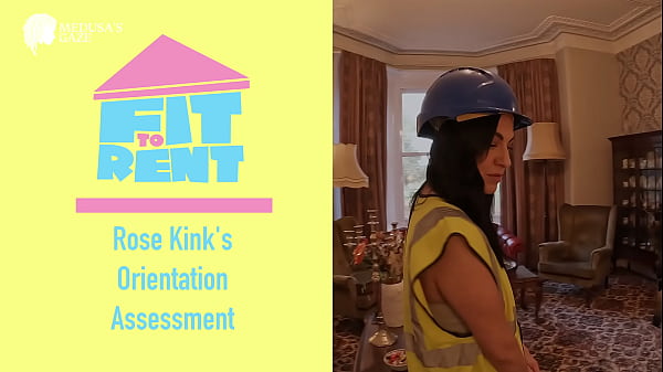 Fit To Rent – Rose Kink’s Orientation Assessment